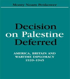 Decision on Palestine Deferred (eBook, ePUB) - Penkower, Monty Noam