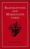 Bloodletting and Miraculous Cures (eBook, ePUB)
