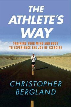 The Athlete's Way (eBook, ePUB) - Bergland, Christopher