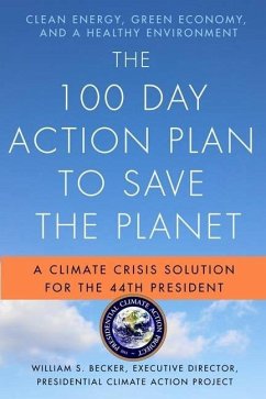 The 100 Day Action Plan to Save the Planet (eBook, ePUB) - Becker, William S.