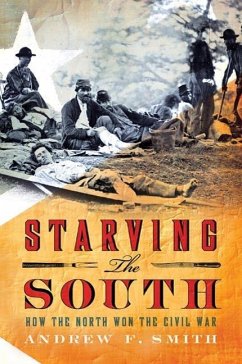Starving the South (eBook, ePUB) - Smith, Andrew F.