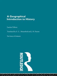 A Geographical Introduction to History (eBook, ePUB) - Febvre, L.