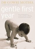 Gentle First Year: The Essential Guide to Mother and Baby Wellbeing in the First Twelve Months (eBook, ePUB)