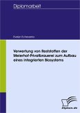 Verwertung von Reststoffen der Meierhof-Privatbrauerei zum Aufbau eines integrierten Biosystems (eBook, PDF)