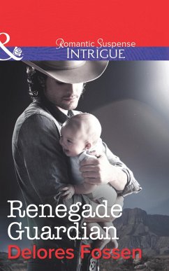 Renegade Guardian (eBook, ePUB) - Fossen, Delores
