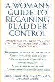 Woman's Guide to Regaining Bladder Control (eBook, ePUB)