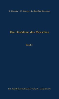 Die Gasödeme des Menschen - Zeissler, J.;Krauspe, C.;Rassfeld-Sternberg, L. Die Gasödeme des Menschen - Zeissler, J.;Krauspe, C.;Rassfeld-Sternberg, L.