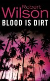 Blood is Dirt (eBook, ePUB)