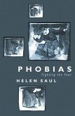 Phobias: Fighting the Fear (eBook, ePUB)