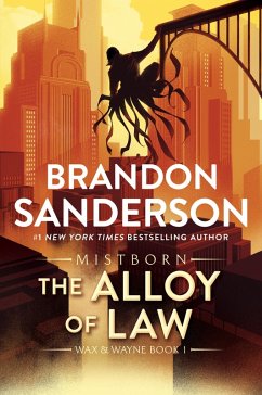 The Alloy of Law (eBook, ePUB) - Sanderson, Brandon