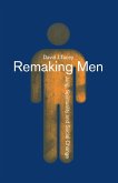 Remaking Men (eBook, PDF)
