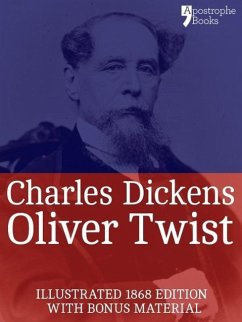 Oliver Twist (Fully Illustrated) (eBook, ePUB) - Dickens, Charles