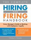 Complete Hiring and Firing Handbook (eBook, ePUB) Complete Hiring and Firing Handbook (eBook, ePUB)