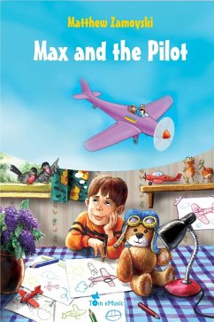 Max and the Pilot: An Illustrated Tale for Kids (eBook, ePUB) - Zamoyski, M. B.