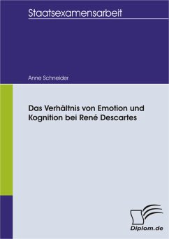 Das Verhältnis von Emotion und Kognition bei René Descartes (eBook, PDF) - Schneider, Anne
