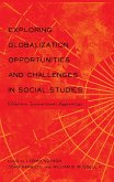 Exploring Globalization Opportunities and Challenges in Social Studies (eBook, PDF)
