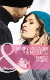 Marry Me Under The Mistletoe (Mills & Boon Cherish) (The Gingerbread Girls, Book 2) (eBook, ePUB)