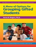 A Menu of Options for Grouping Gifted Students (eBook, ePUB)