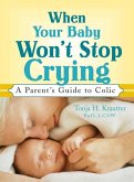 When Your Baby Won't Stop Crying (eBook, ePUB)
