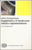 Schopenhauer, A: Supplementi a «Il mondo come volontà e rapp Schopenhauer, A: Supplementi a «Il mondo come volontà e rapp