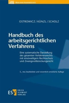Handbuch des arbeitsgerichtlichen Verfahrens - Ostrowicz, Alexander;Künzl, Reinhard;Schäfer, Horst