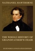 The Whole History Of Grandfather's Chair (eBook, ePUB)