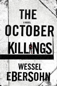 The October Killings (eBook, ePUB) - Ebersohn, Wessel