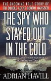 The Spy Who Stayed Out in the Cold (eBook, ePUB)