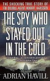 The Spy Who Stayed Out in the Cold (eBook, ePUB) The Spy Who Stayed Out in the Cold (eBook, ePUB)