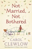 Not Married, Not Bothered (eBook, ePUB)