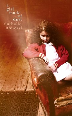 A Girl Made of Dust (eBook, ePUB) - Abi-Ezzi, Nathalie