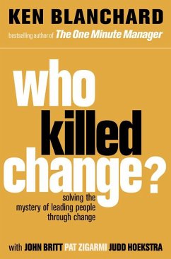 Who Killed Change? (eBook, ePUB) - Blanchard, Ken