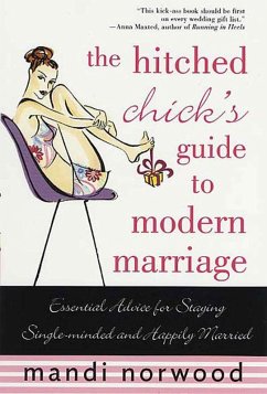 The Hitched Chick's Guide to Modern Marriage (eBook, ePUB) - Norwood, Mandi