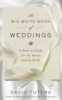 The Big White Book of Weddings (eBook, ePUB) - Tutera, David