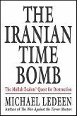 The Iranian Time Bomb (eBook, ePUB) The Iranian Time Bomb (eBook, ePUB)