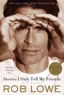 Stories I Only Tell My Friends (eBook, ePUB) - Lowe, Rob