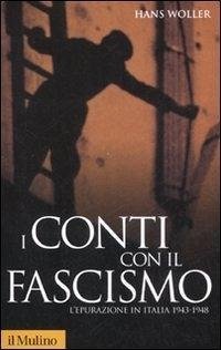 Cover I conti con il fascismo. L'epurazione in Italia 1943-1948