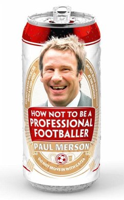 How Not to Be a Professional Footballer (eBook, ePUB) - Merson, Paul