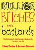 Bullies, Bitches and Bastards (eBook, ePUB)