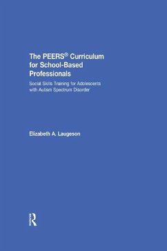 The PEERS Curriculum for School-Based Professionals (eBook, PDF) - Laugeson, Elizabeth A.