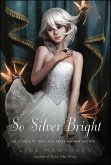 So Silver Bright (eBook, ePUB) So Silver Bright (eBook, ePUB)