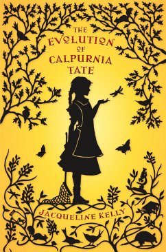 The Evolution of Calpurnia Tate (eBook, ePUB) - Kelly, Jacqueline