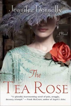 The Tea Rose (eBook, ePUB) - Donnelly, Jennifer