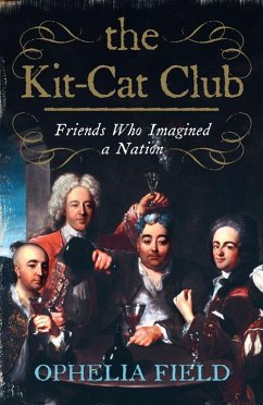 The Kit-Cat Club (eBook, ePUB) - Field, Ophelia