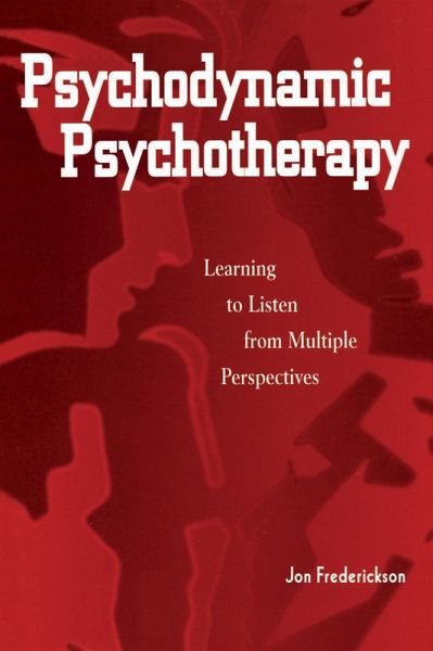 Psychodynamic Psychotherapy (eBook, PDF) Psychodynamic Psychotherapy (eBook, PDF)