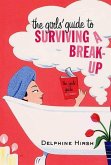 The Girls' Guide to Surviving a Break-Up (eBook, ePUB)