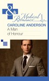 A Man of Honour (Mills & Boon Medical) (The Audley, Book 10) (eBook, ePUB)