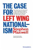 The Case for Left Wing Nationalism (eBook, ePUB)