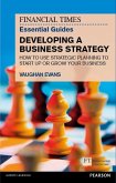 Financial Times Essential Guide to Developing a Business Strategy, The (eBook, PDF)