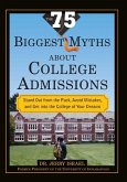The 75 Biggest Myths About College Admissions (eBook, ePUB)